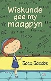 Wiskunde gee my maagpyn (Afrikaans Edition)