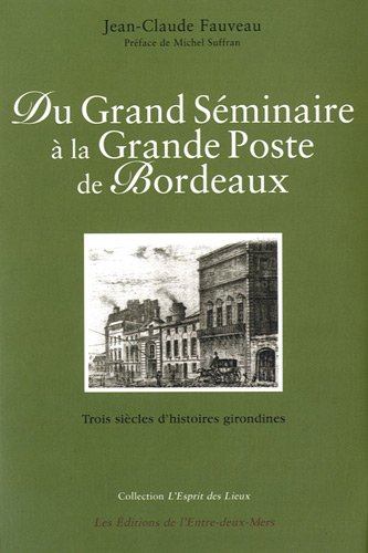 Du Grand séminaire à la Grande poste de Bordeaux