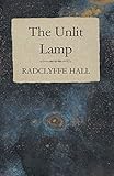 The Unlit Lamp by Radclyffe Hall