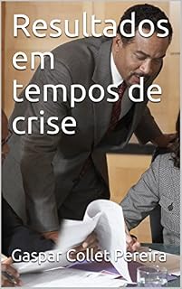Livro Resultados em tempos de crise