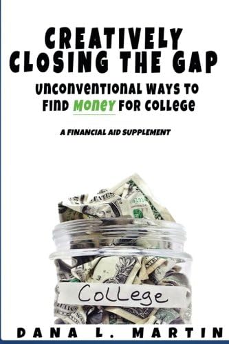 Creatively Closing the Gap: Unconventional Ways to Find Money for College