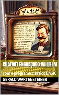 Livro Chatbot engraçado Wilhelm: com o programa clássico BASIC