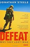 Defeat: Why They Lost Iraq