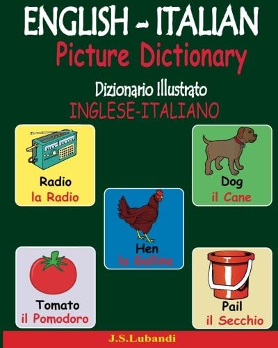 ENGLISH-ITALIAN Picture Dictionary (Dizionario Illustrato INGLESE-ITALIANO) (Italian Edition)