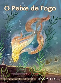 Livro O Peixe de Fogo (Davy Liu)