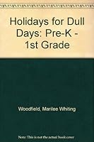 Holidays for Dull Days: Fun Cross Curricular Thematic Activities 1568225296 Book Cover