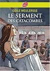 Le serment des catacombes de Weulersse. Odile (2007) Poche