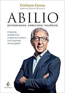 Livro Abilio: A trajetória de Abilio Diniz, o empresário brasileiro mais importante do varejo global