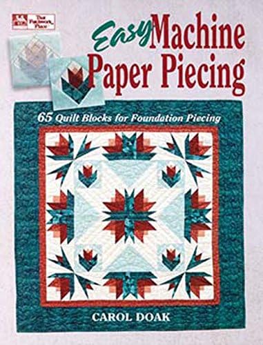 Easy Machine Paper Piecing: 65 Quilt Blocks for Foundation Piecing