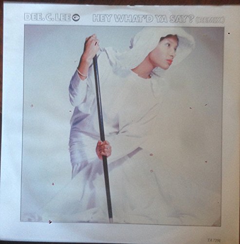 Hey What'd Ya Say? (Remix) / Selina Wow Wow - Dee. C. Lee - UK Pressing [12" Maxi Single]