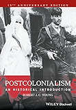 Postcolonialism: An Historical Introduction