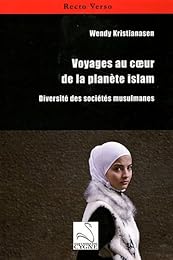 Voyages au coeur de la planète islam