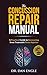 The Concussion Repair Manual: A Practical Guide to Recovering from Traumatic Brain Injuries