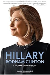 Hillary Rodham Clinton: A Woman Living History