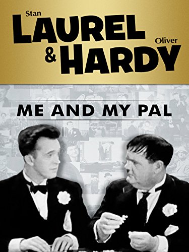 Laurel and Hardy: Me And My Pal