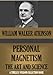 THE ART AND SCIENCE OF PERSONAL MAGNETISM (Timeless Wisdom Collection Book 108)