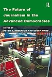 Image de The Future of Journalism in the Advanced Democracies