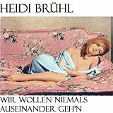 Heidi Brühl - Wir Wollen Niemals Auseinander Gehn
