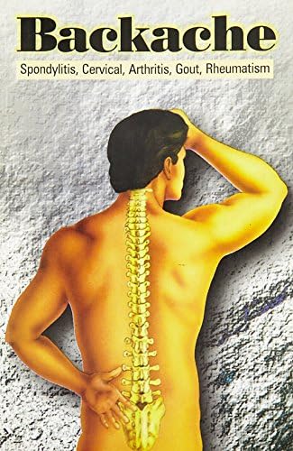 Backache - Spondylitis Cervical Arthritis Gout Rheumatism Paperback – 1 Jun 2009