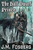 The Half Dwarf Prince