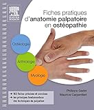 Fiches Pratiques D'anatomie Palpatoire En Ostéopathie (French Edition) by Philippe Gadet, Elsevier-masson
