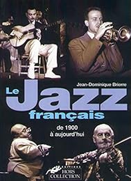 Le  jazz français de 1900 à aujourd'hui