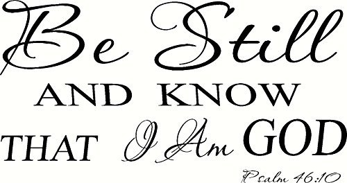 Psalm 46:10 Wall Art, Be Still and Know That I Am God, Creation Vinyls