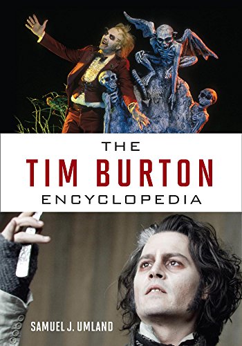 The Tim Burton Encyclopedia by Samuel J. Umland