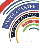 Lincoln Center: A Promise Realized; 1979 - 2006