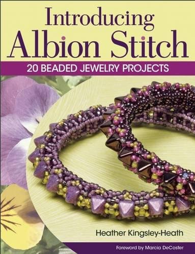 Introducing Albion Stitch: 20 Beaded Jewelry Projects by Heather Kingsley-Heath