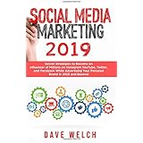 Social Media Marketing 2019: Secret Strategies to Become an Influencer of Millions on Instagram, YouTube, Twitter, and Facebook While Advertising Your Personal Brand in 2018 and Beyond
