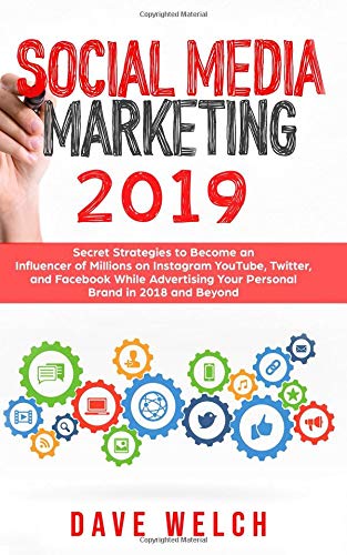 [- Social Media Marketing 2019: Secret Strategies to Become an Influencer of Millions on Instagram,
