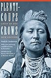 Plenty-coups: Chief of the Crows (Second Edition) by
