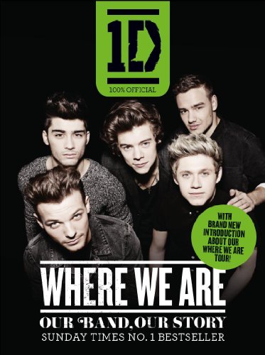 One Direction: Where We Are: Our Band, Our Story: 100% Official
