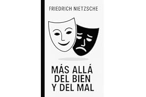 MÁS ALLÁ DEL BIEN Y DEL MAL: DIOS HA MUERTO: la Moral de Esclavos, el Nihilismo y la Voluntad de Poder