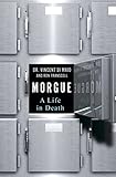 Morgue: A Life in Death