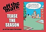 Tease The Season: an off the mark Christmas by Mark Parisi