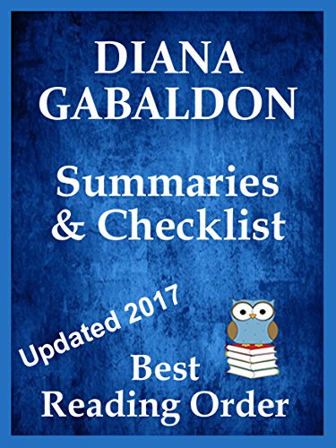 DIANA GABALDON OUTLANDER AND SIR JOHN GREY SERIES READING LIST WITH SUMMARIES AND CHECKLIST Updated 2017 (Best Reading Order Book 32)
