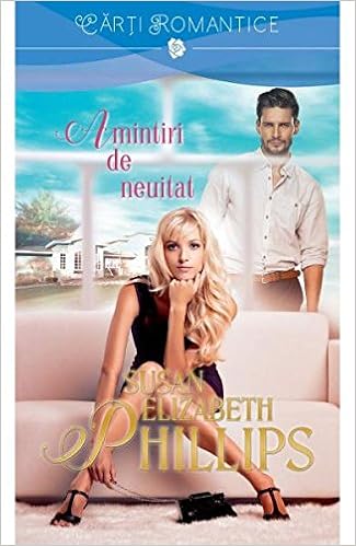 Amintiri De Neuitat Romanian Edition Susan Elizabeth Phillips 9786063311970 Amazon Com Books