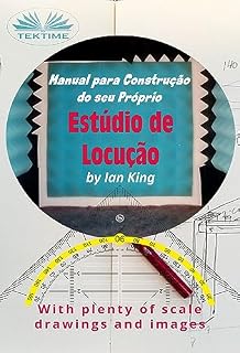 Livro Manual Para Construção Do Seu Próprio Estúdio De Locução: Por Menos De $500