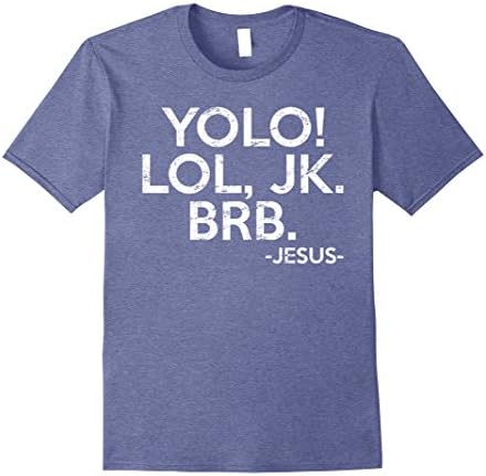Mens YOLO LOL JK BRB T-Shirt XL Heather Blue