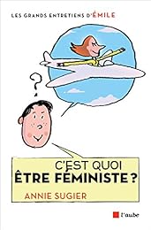 C'est quoi être féministe ?