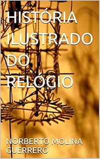 Livro HISTÓRIA ILUSTRADO DO RELÓGIO
