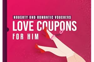 Love Coupons for Him: Book with Vouchers for Boyfriend or Husband. Naughty, Romantic and Funny Gift for Valentines Day, Novel