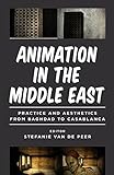 Image de Animation in the Middle East: Practice and Aesthetics from Baghdad to Casablanca