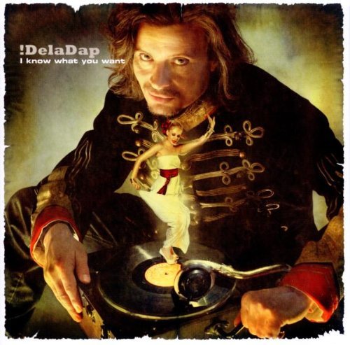 !Deladap - I Know What You Want - Zortam Music