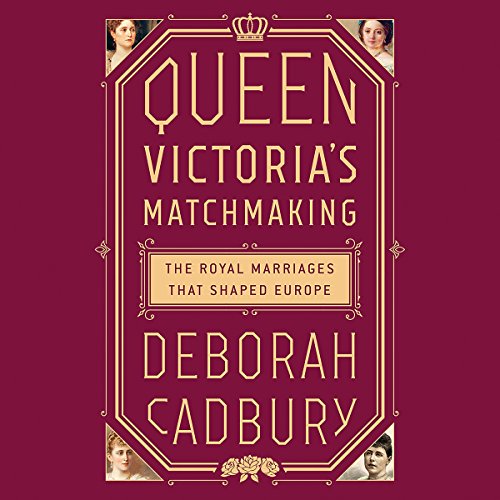 [Read] Queen Victoria's Matchmaking: The Royal Marriages That Shaped Europe<br />PDF