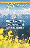 High Country Homecoming (Rocky Mountain Ranch) by Roxanne Rustand