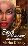 Urban Short Story: Seed of Discord: African American Christian Fiction (The Snow Series Book 3)