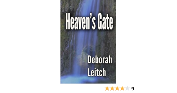Heaven S Gate Leitch Deborah B 9781482043006 Amazon Com Books